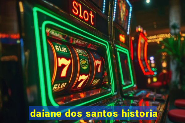 daiane dos santos historia